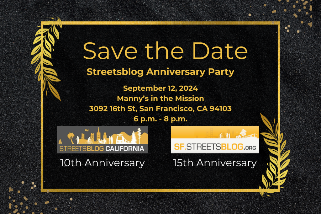 Join Us for the Streetsblog SF/CAL Milestone Anniversary Party on 9/12